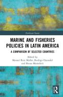 Marine And Fisheries Policies In Latin America edito da Taylor & Francis Ltd