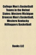 College Men's Basketball Teams In The Un di Books Llc edito da Books LLC