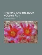 The Ring and the Book Volume N . 1 di Robert Browning edito da Rarebooksclub.com