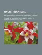 Yer I Indonesia: Bali, Borneo, Java, Su di Kilde Wikipedia edito da Books LLC, Wiki Series