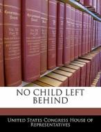 No Child Left Behind edito da Bibliogov