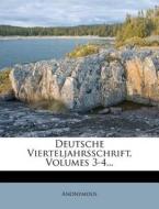 Deutsche Vierteljahrsschrift, Volumes 3-4... di Anonymous edito da Nabu Press