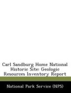 Carl Sandburg Home National Historic Site edito da Bibliogov
