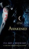 Awakened: A House of Night Novel di P. C. Cast, Kristin Cast edito da St. Martin's Press