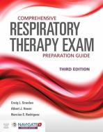 Comprehensive Respiratory Therapy Exam Preparation Guide di Craig L. Scanlan, Al Heuer, Narciso E. Rodriguez edito da JONES & BARTLETT PUB INC