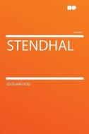 Stendhal di Edouard Rod edito da HardPress Publishing