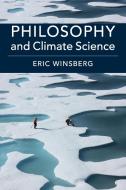 Philosophy and Climate Science di Eric Winsberg edito da Cambridge University Press