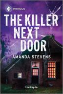 The Killer Next Door di Amanda Stevens edito da HARLEQUIN SALES CORP