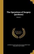 OPERATIONS OF SURGERY (JACOBSO di Robert Pugh Rowlands, Philip Turner edito da WENTWORTH PR