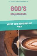 GOD'S REQUIREMENTS di David L. Hettesheimer Sr. edito da Lulu.com