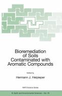 Bioremediation of Soils Contaminated with Aromatic Compounds edito da Springer Netherlands