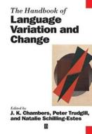 The Handbook Of Language Variation And Change edito da John Wiley And Sons Ltd