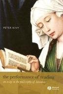 The Performance Of Reading di Peter Kivy edito da John Wiley And Sons Ltd