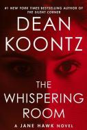 The Whispering Room di Dean R. Koontz edito da THORNDIKE PR