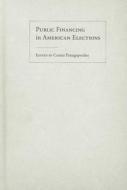 Public Financing in American Elections edito da Temple University Press,U.S.