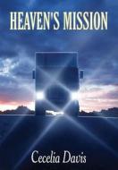 Heaven\'s Mission di Cecelia Davis edito da Publishamerica