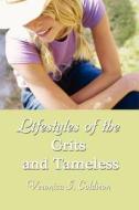 Lifestyles Of The Grits And Tameless di Veronica I Coldiron edito da America Star Books