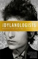 The Dylanologists di David Kinney edito da Simon & Schuster
