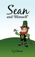 Sean and 'Himself' di Glenn edito da iUniverse