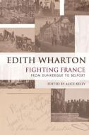 Fighting France di Edith Wharton edito da Edinburgh University Press