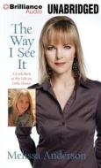 The Way I See It: A Look Back at My Life on Little House di Melissa Anderson edito da Brilliance Corporation