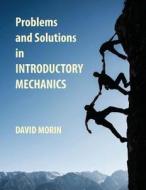 Problems and Solutions in Introductory Mechanics di David J. Morin edito da Createspace