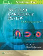 Nuclear Cardiology Review: A Self-Assessment Tool di Wael A. Jaber edito da Lippincott Williams&Wilki