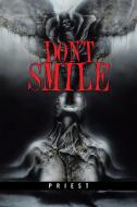 Don't Smile di Priest edito da AuthorHouse
