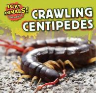 Crawling Centipedes di Celeste Bishop edito da POWERKIDS PR