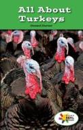 All about Turkeys di Denzel T. Carter edito da Rosen Classroom
