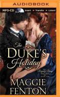 The Duke's Holiday di Maggie Fenton edito da Brilliance Audio