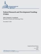 Federal Research and Development Funding: Fy2014 di John F. Sargent edito da Createspace