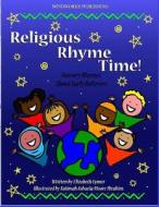 Religious Rhyme Time!: Nursery Rhymes about Early Believers di Elizabeth Lymer edito da Createspace