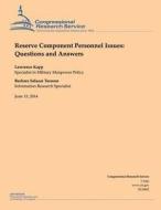 Reserve Component Personnel Issues: Questions and Answers di Lawrence Kapp edito da Createspace
