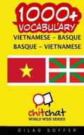 1000+ Vietnamese - Basque Basque - Vietnamese Vocabulary di Gilad Soffer edito da Createspace