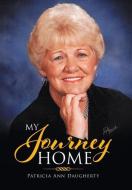 My Journey Home di Patricia Ann Daugherty edito da Xlibris