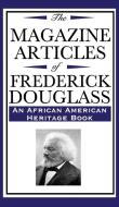 The Magazine Articles of Frederick Douglass (an African American Heritage Book) di Frederick Douglas edito da Wilder Publications