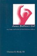 James Baldwin's God di Clarence E. Hardy edito da University of Tennessee Press