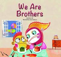 We Are Brothers di Dayun Oh edito da NORWOOD HOUSE PR