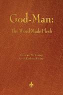God-Man di George W. Carey, Inez Eudora Perry edito da Watchmaker Publishing