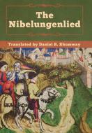 The Nibelungenlied di Unknown edito da Bibliotech Press