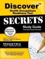 Discover Health Occupations Readiness Test Secrets Study Guide: Discover Test Review for the Discover Health Occupations edito da MOMETRIX MEDIA LLC