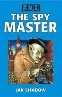 The Spy Master di Jak Shadow, Jon Sutherland, Gary Chalk edito da Icon Books Ltd