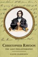 Christopher Rawdon di David Harrison edito da Arima Publishing