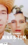 Nina + Tom di Tom Kummer edito da RARE BIRD BOOKS BARNACLE
