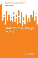 Environmentally Benign Pulping di Pratima Bajpai edito da Springer International Publishing