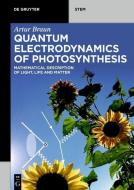 Quantum Electrodynamics of Photosynthesis di Artur Braun edito da Gruyter, Walter de GmbH