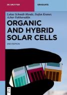 Organic and Hybrid Solar Cells di Lukas Schmidt-Mende, Stefan Kraner, Azhar Fakharuddin edito da Gruyter, Walter de GmbH