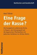 Eine Frage der Rasse? di Axel Töllner edito da Kohlhammer W.