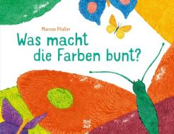 Was macht die Farben bunt? di Marcus Pfister edito da NordSüd Verlag AG